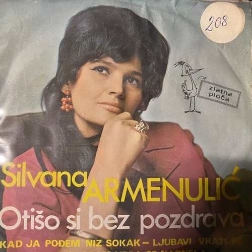 Silvana Armenulić – Otišo Si Bez Pozdrava