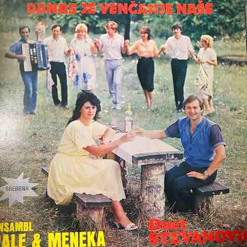 Duet Stevanović, Ansambl Pale & Meneka – Danas Je Venčanje Naše