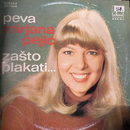 Mirjana Pejić – Zašto Plakati...