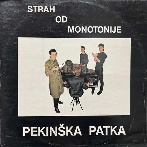 Pekinška Patka ‎– Strah Od Monotonije