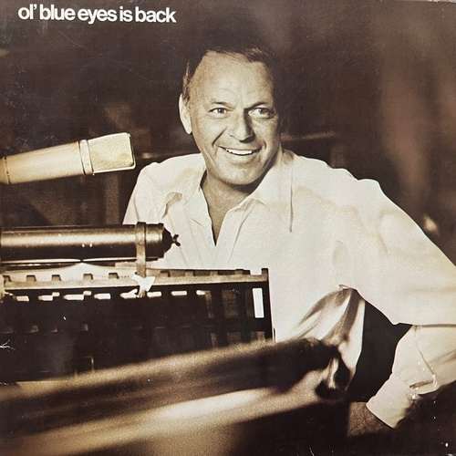 Frank Sinatra ‎– Ol' Blue Eyes Is Back