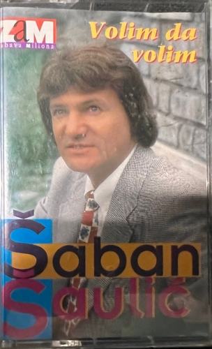 Šaban Šaulić – Volim Da Volim
