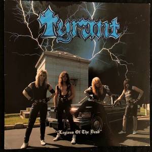 Tyrant ‎– Legions Of The Dead