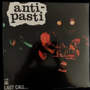 Anti-Pasti ‎– The Last Call
