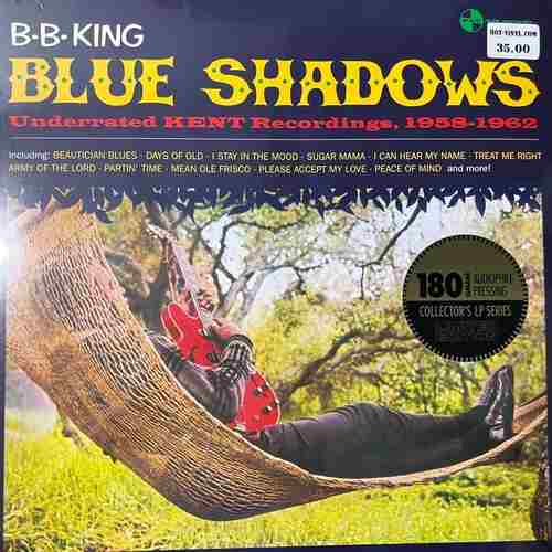 B.B. King – Blue Shadows - Underrated Kent Recordings 1958-1962