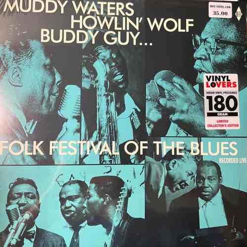 Muddy Waters, Buddy Guy, Howlin' Wolf, Sonny Boy Williamson (2) – Folk Festival Of The Blues