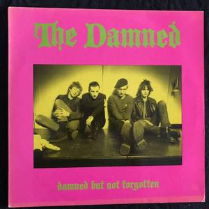 The Damned ‎– Damned But Not Forgotten